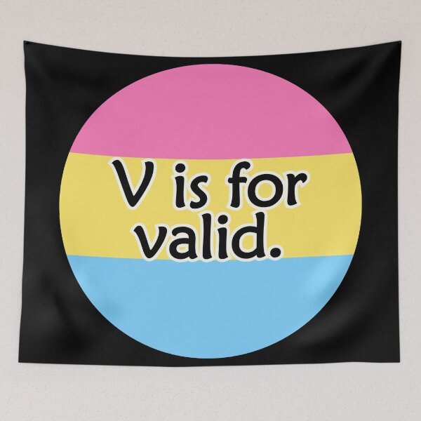 Item preview, V is for VALID (Pansexual/ Panromantic) designed and sold by QueerShop.