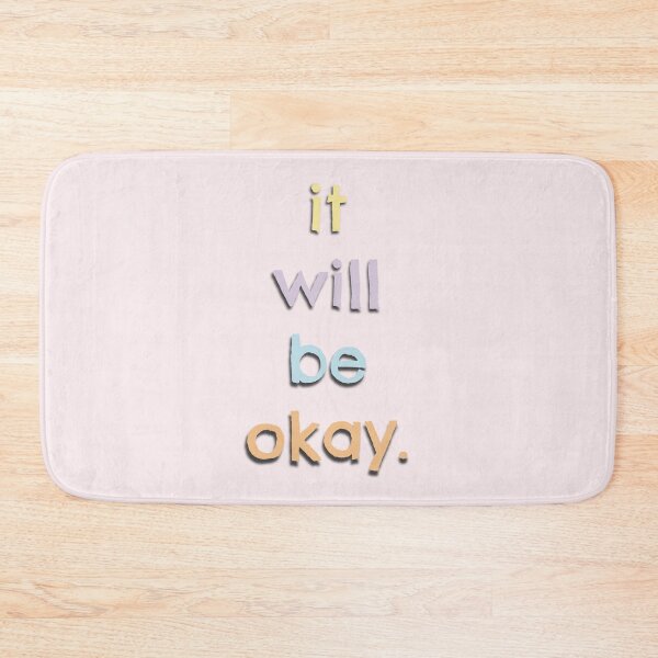 Item preview, It will be okay. designed and sold by Emily Shadbolt.