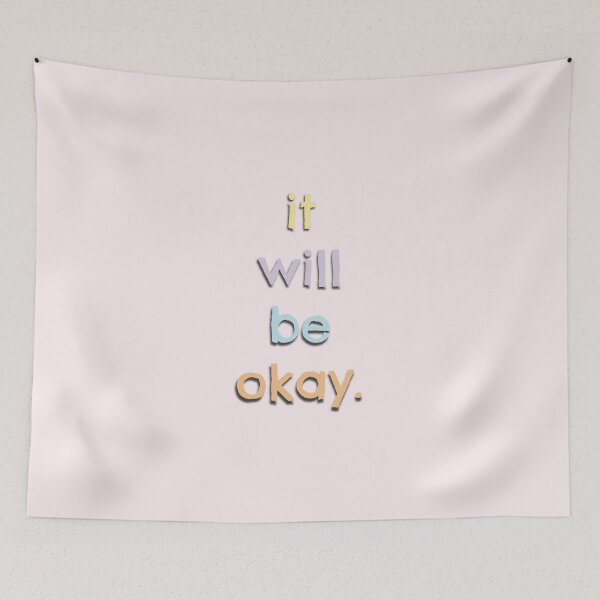Item preview, It will be okay. designed and sold by Emily Shadbolt.