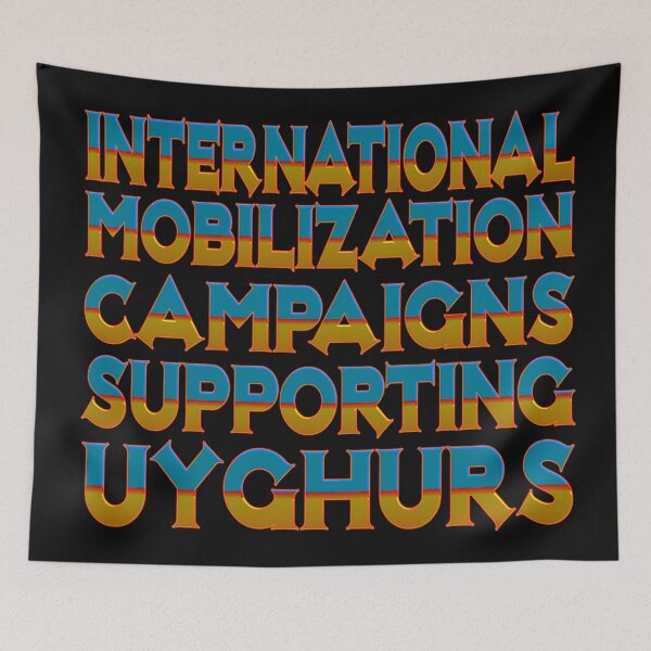 Item preview, INTERNATIONAL MOBILIZATION CAMPAIGNS SUPPORTING UIGHURS designed and sold by Ralek.