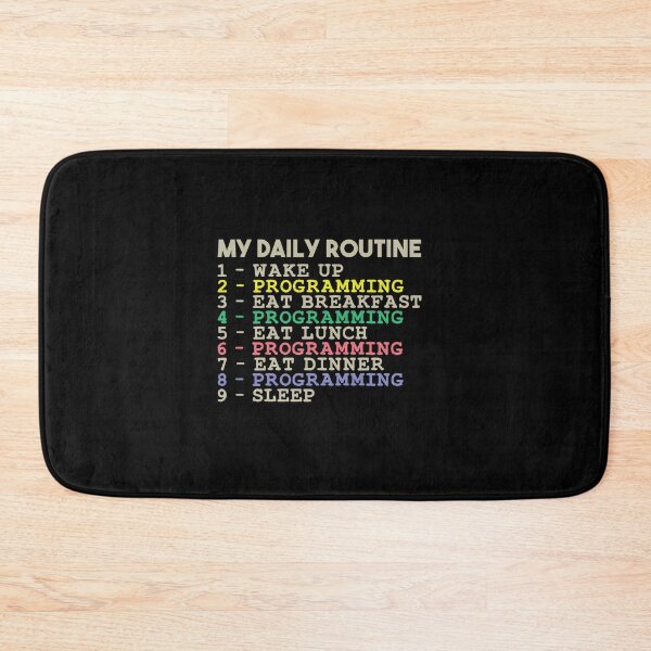 Item preview, My Daily Routine, Programming, Funny Cool Developer Daily Routine designed and sold by awesomedraw.