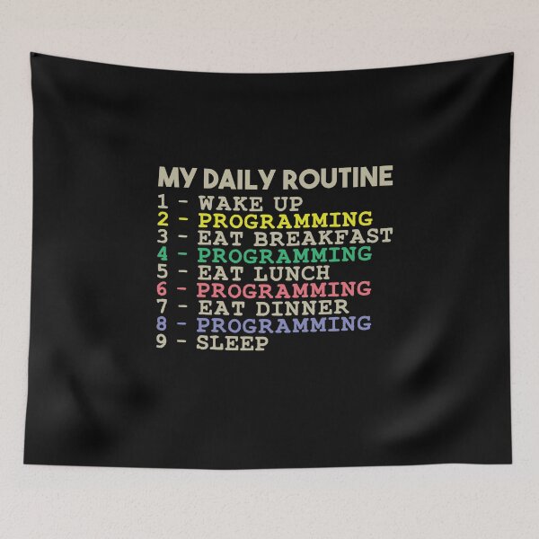 Item preview, My Daily Routine, Programming, Funny Cool Developer Daily Routine designed and sold by awesomedraw.