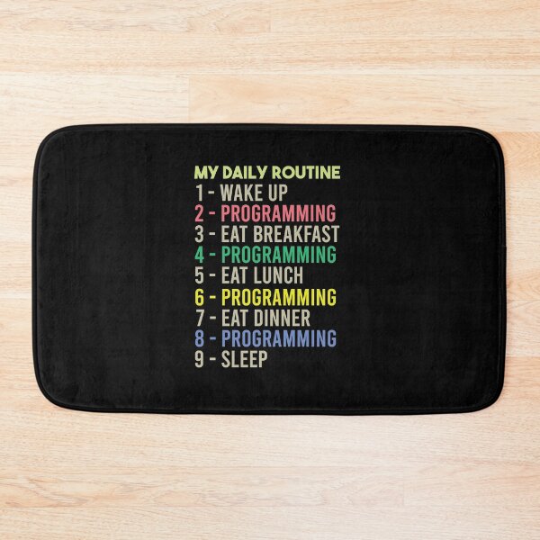 Item preview, My Daily Routine, Programming, Funny Cool Developer Daily Routine designed and sold by awesomedraw.