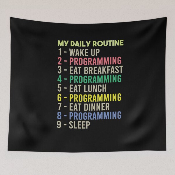 Item preview, My Daily Routine, Programming, Funny Cool Developer Daily Routine designed and sold by awesomedraw.