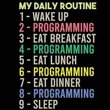 Artwork thumbnail, My Daily Routine, Programming, Funny Cool Developer Daily Routine by awesomedraw