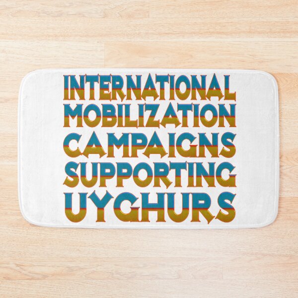 Item preview, INTERNATIONAL MOBILIZATION CAMPAIGNS SUPPORTING UIGHURS designed and sold by Ralek.