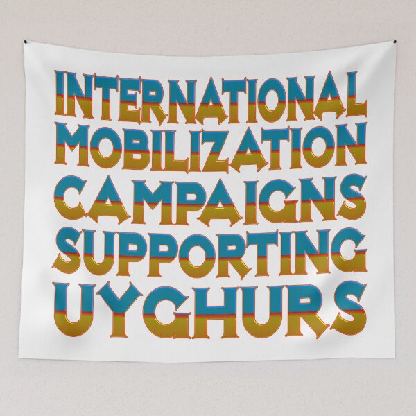 Item preview,  INTERNATIONAL MOBILIZATION CAMPAIGNS SUPPORTING UIGHURS designed and sold by Ralek.