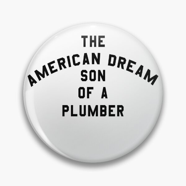 Item preview, The American Dream Son Of A Plumber designed and sold by DreamerFORreal.