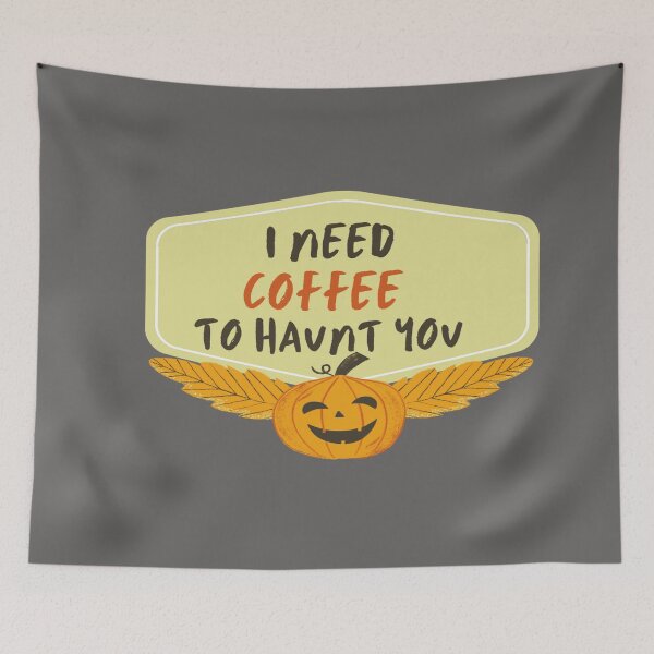 Item preview, I need Coffee to haunt you designed and sold by danaJG.