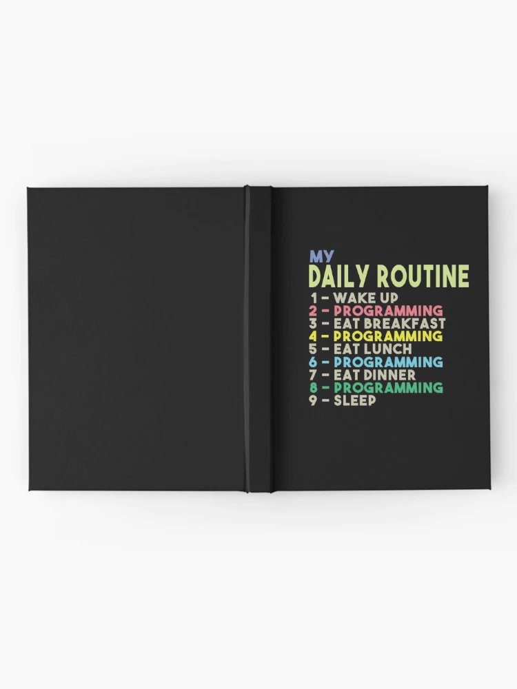 Thumbnail 2 of 3, Journal, My Daily Routine, Programming, Funny Cool Developer Daily Routine designed and sold by awesomedraw.