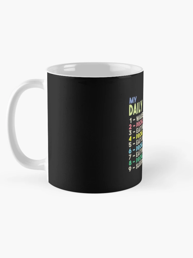 Thumbnail 5 of 6, Coffee Mug, My Daily Routine, Programming, Funny Cool Developer Daily Routine designed and sold by awesomedraw.
