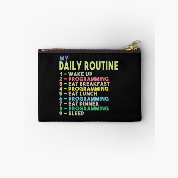 Item preview, My Daily Routine, Programming, Funny Cool Developer Daily Routine designed and sold by awesomedraw.