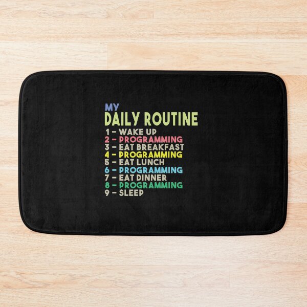 Item preview, My Daily Routine, Programming, Funny Cool Developer Daily Routine designed and sold by awesomedraw.