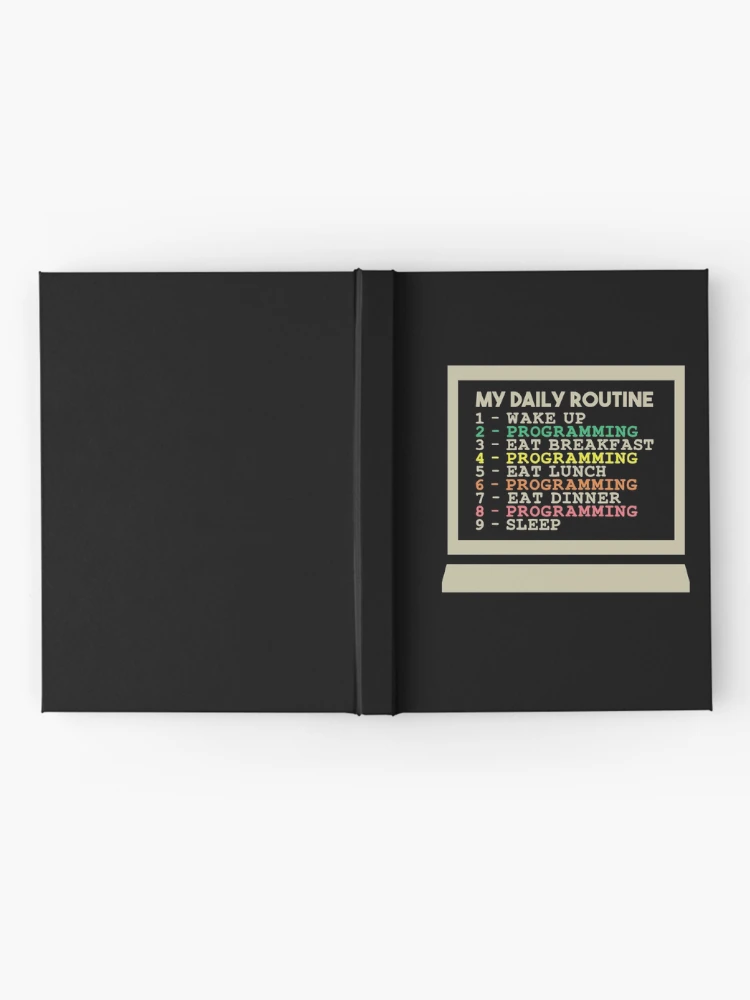 Thumbnail 2 of 3, Journal, My Daily Routine, Programming, Funny Cool Developer Daily Routine designed and sold by awesomedraw.