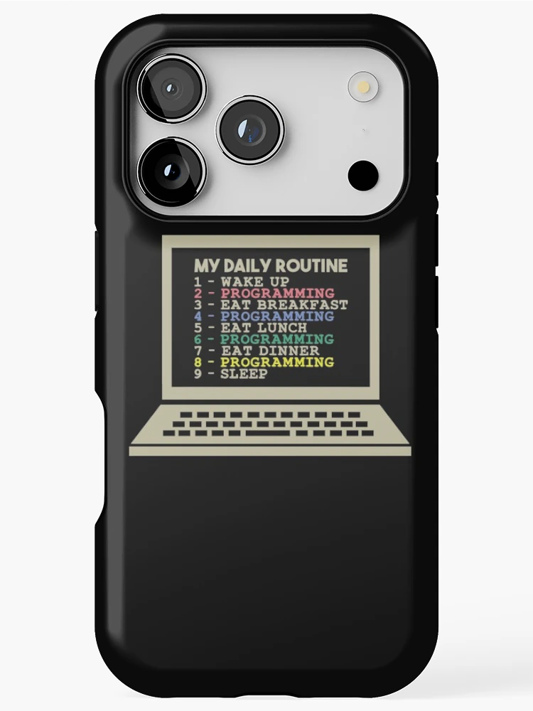 Thumbnail 1 of 4, iPhone Case, My Daily Routine, Programming, Funny Cool Developer Daily Routine designed and sold by awesomedraw.