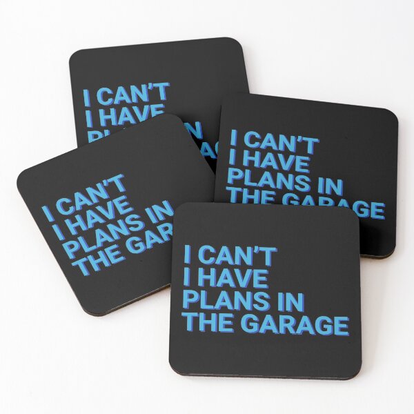 Item preview, I Can't I Have Plans In The Garage Workshop designed and sold by Sour Soul.