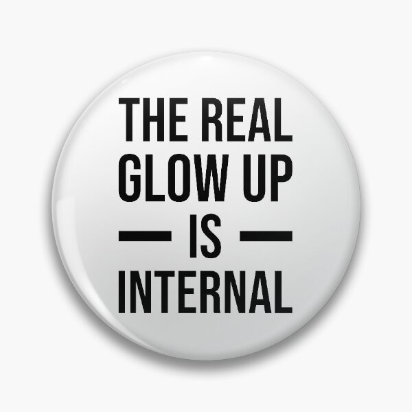 Item preview, The Real Glow Up is Internal - Inspirational Quotes For Women. Self Motivation Quotes designed and sold by Trendelicious.