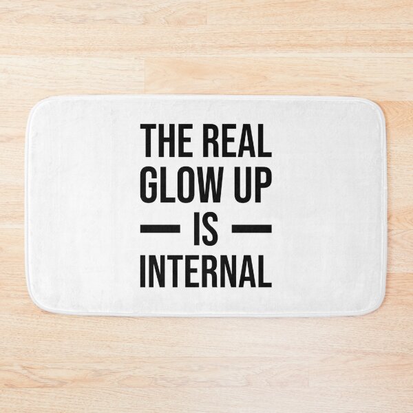 Item preview, The Real Glow Up is Internal - Inspirational Quotes For Women. Self Motivation Quotes designed and sold by Trendelicious.