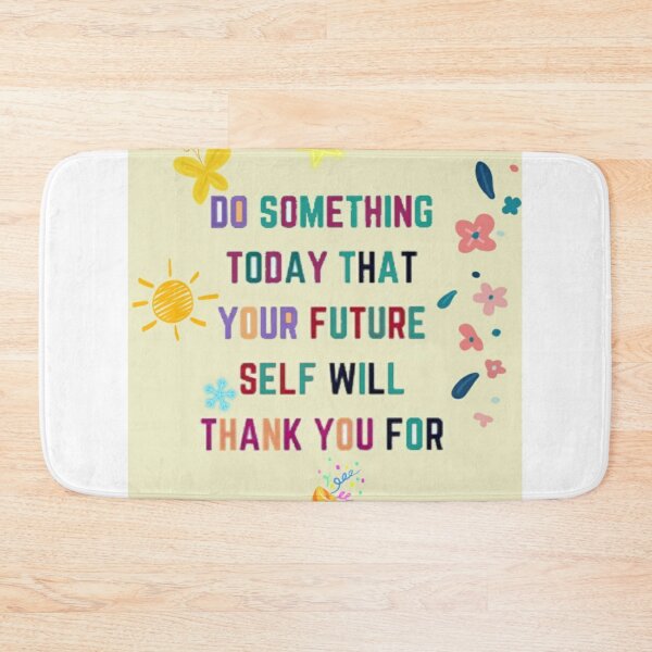 Item preview, Do Something Today That Your Future Self Will Thank You For designed and sold by Keticreation.