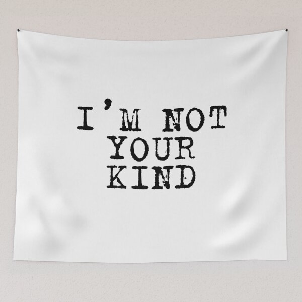 Item preview, I'M NOT YOUR KIND designed and sold by ColorDead.