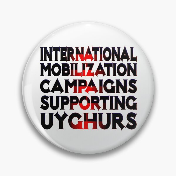 Item preview,  INTERNATIONAL MOBILIZATION CAMPAIGNS SUPPORTING UIGHURS designed and sold by Ralek.