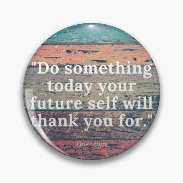 Item preview, Do Something Today That Your Future Self Will Thank You For designed and sold by Keticreation.