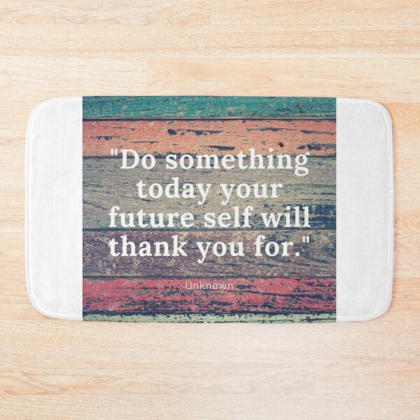 Item preview, Do Something Today That Your Future Self Will Thank You For designed and sold by Keticreation.