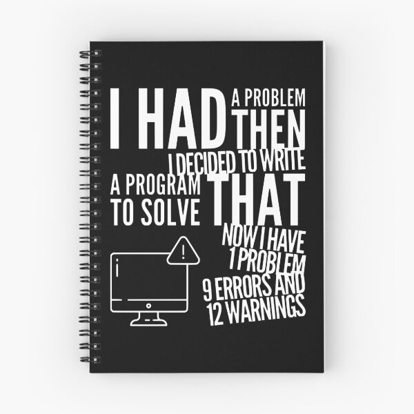 Item preview, I Had A Problem Then I Decided To Write A Program To Solve Them Now I Have 1 Problem 9 Errors and 12 Warnings (white) designed and sold by Stornu2Ruedas.