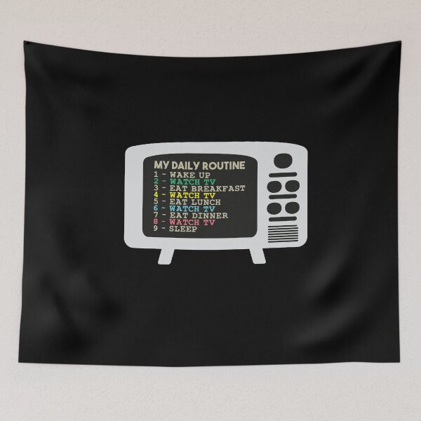 Item preview, My Daily Routine, Watch TV, Funny Cool Daily Routine designed and sold by awesomedraw.