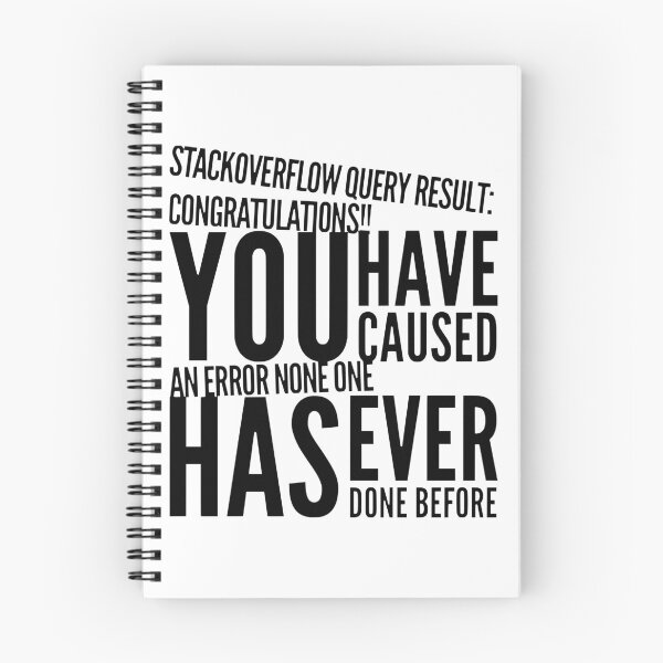 Item preview, Stackoverflow Query Result Congratulations You Have Caused An Error None One Has Ever Done Before (black) designed and sold by Stornu2Ruedas.