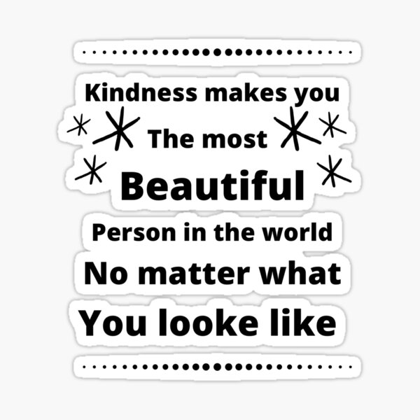 kindness-makes-you-the-most-beautiful-person-in-the-world-no-matter