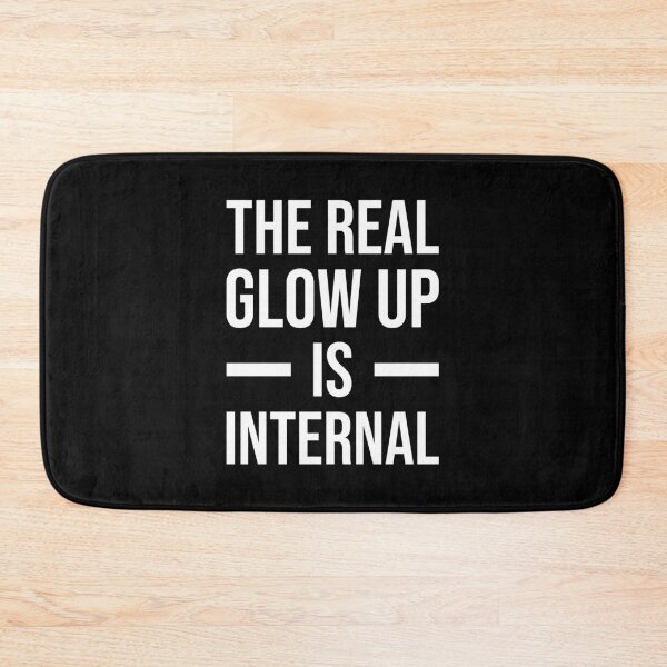 Item preview, The Real Glow Up is Internal - Inspirational Quotes For Women. Self Motivation Quotes designed and sold by Trendelicious.