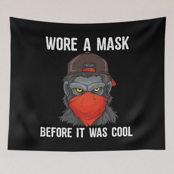 Item preview, Wore A Mask Bevor It Was Cool Masked Gorilla   designed and sold by BornDesign.