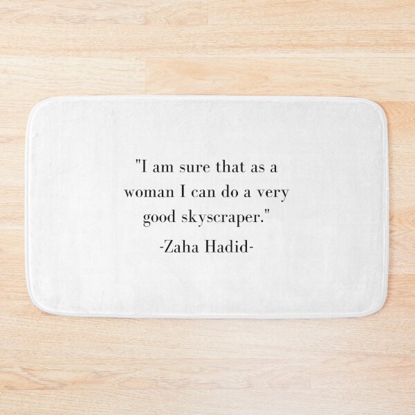 Item preview, Zaha Hadid Architecture Quote I Am Sure That As A Woman I Can Do A Very Good Skyscrapper designed and sold by A. P..