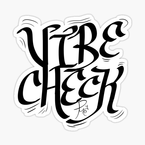 Vista previa del artículo con la obra «Vibe Check Caligrafía Arte», diseñado y vendido por PyroMariner.