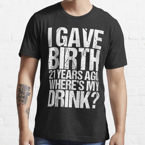 21 year old t shirts