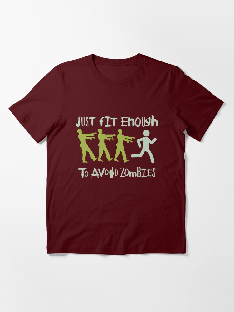 Just Fit enough to avoid Zombies : Survive the zombie apocalypse funny  Essential T-Shirt for Sale by Aishwarya Singh