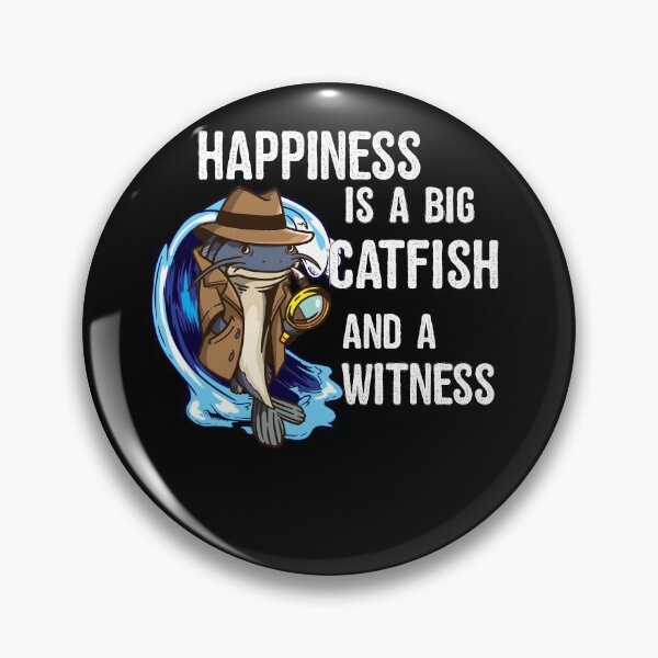 Item preview, Hapiness is a big Catfish and a Witness Private Investigator   designed and sold by BornDesign.