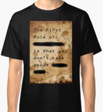 "The First Rule" Classic T-Shirt