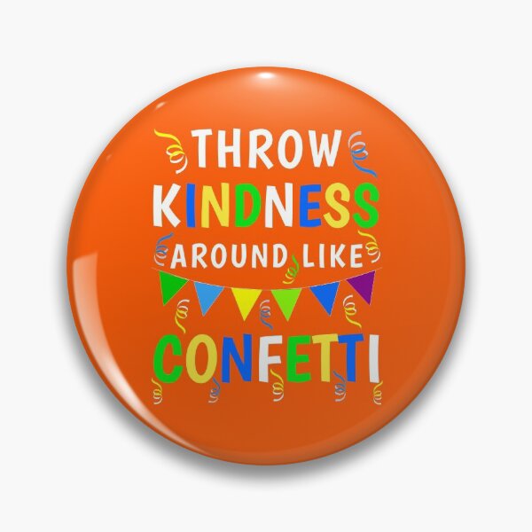 Item preview, Unity Day 2020 Perfect Anti Bullying Gift Throw Kindness Around Like Confetti designed and sold by naworas.