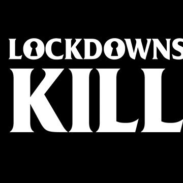 Artwork thumbnail, Lockdowns Kill by binarygod
