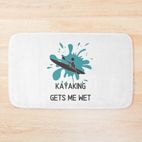 Item preview, Kayaking Gets Me Wet designed and sold by PetitePeche.