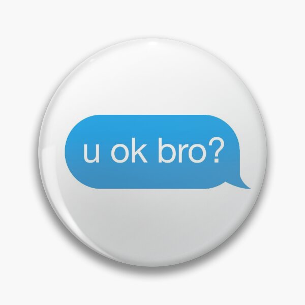 Item preview, Chat Bubble 'u ok bro?' designed and sold by plumpjose.