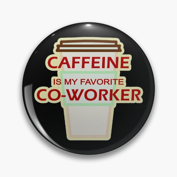 Item preview, Caffeine is my favorite Co-Worker designed and sold by TeeZenDesigns.
