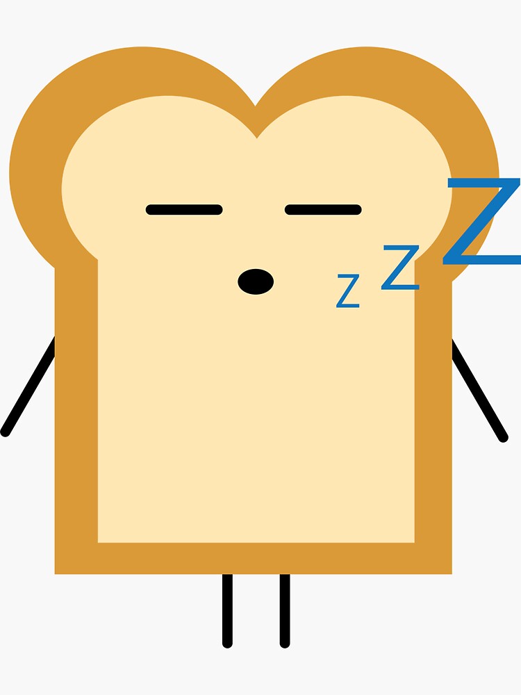 "Sleepy Toast" Sticker for Sale by erennert20 Redbubble