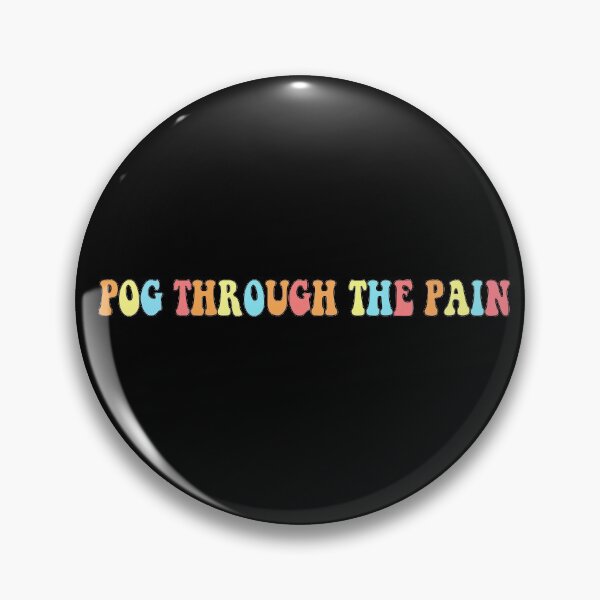 Item preview, Pog Through The Pain designed and sold by RedJazz.