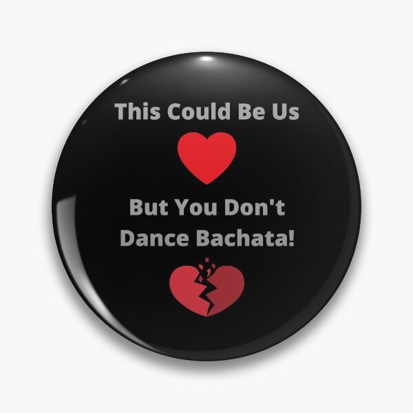 Item preview, This Could Be Us, But You Don't Dance Bachata! designed and sold by Toro-design.