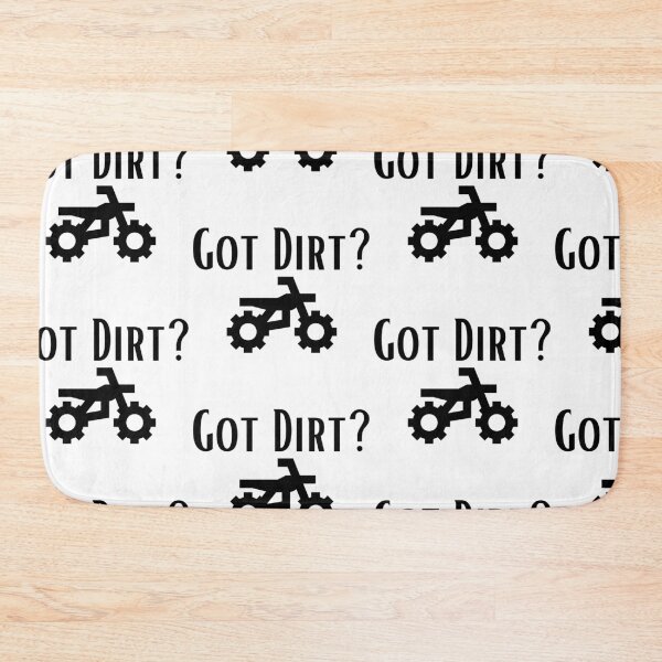 Item preview, Got Dirt designed and sold by WorldPrintTees.