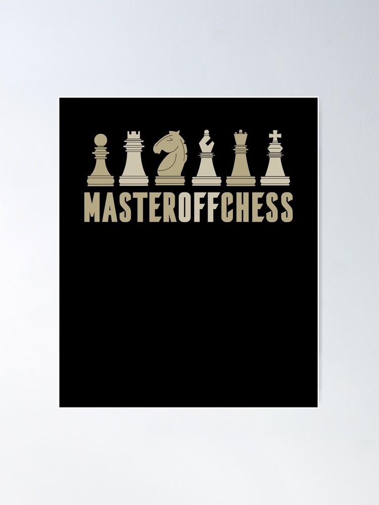 Master Of Chess I Chess Player Poster for Sale by sayp
