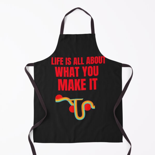 Item preview, LIFE IS ALL ABOUT WHAT YOU MAKE IT designed and sold by GILLES VAZIRI.